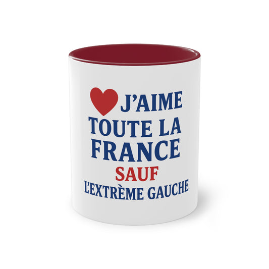 Mug - J'aime toute la France sauf -