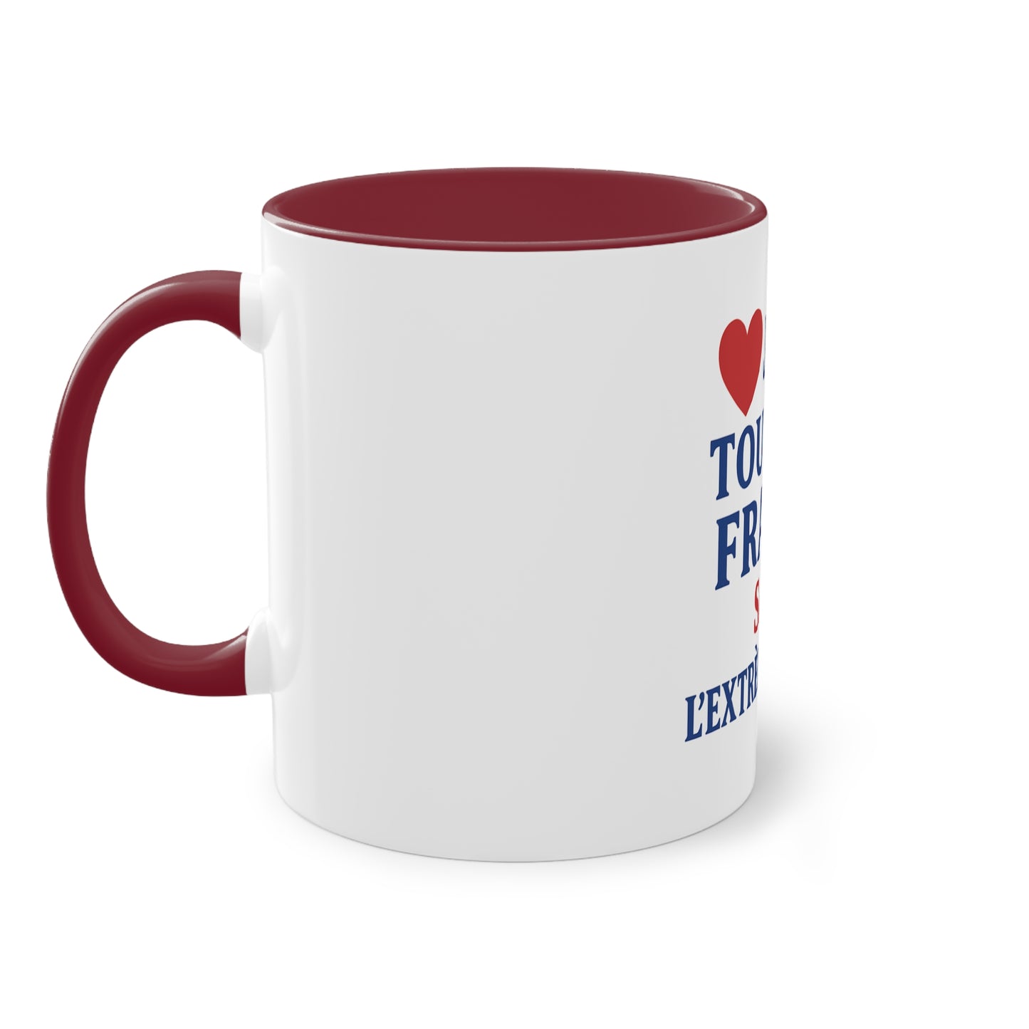 Mug - J'aime toute la France sauf -