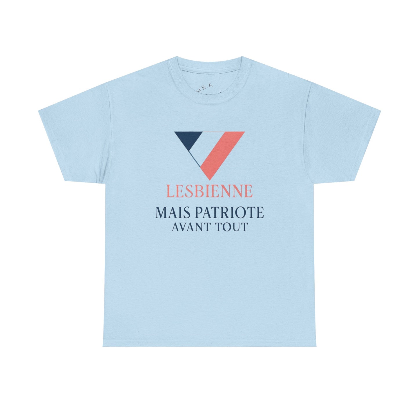 Lesbienne Mais Patriote Avant Tout - T-Shirt