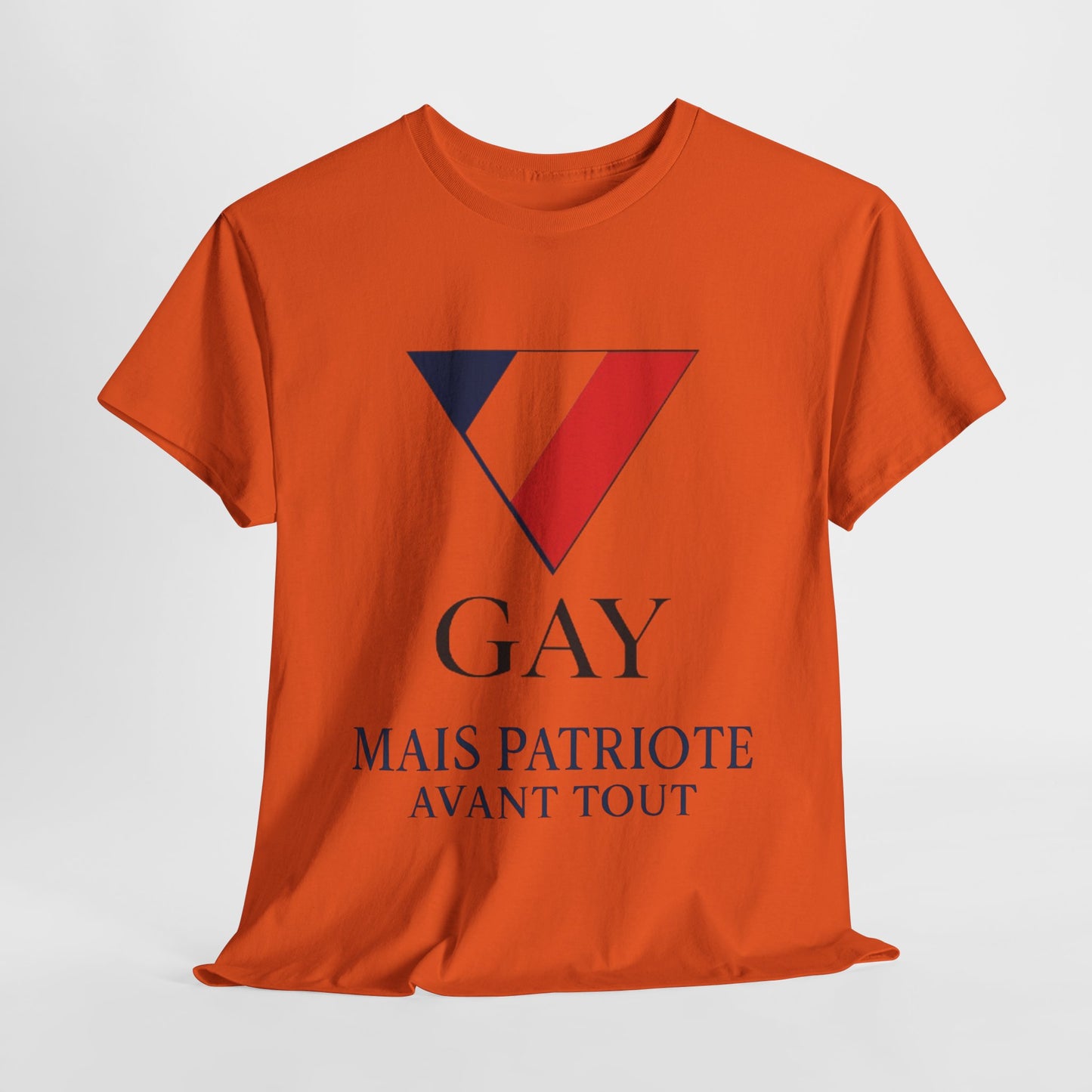 GAY MAIS PATRIOTE AVANT TOUT - Tee-shirt