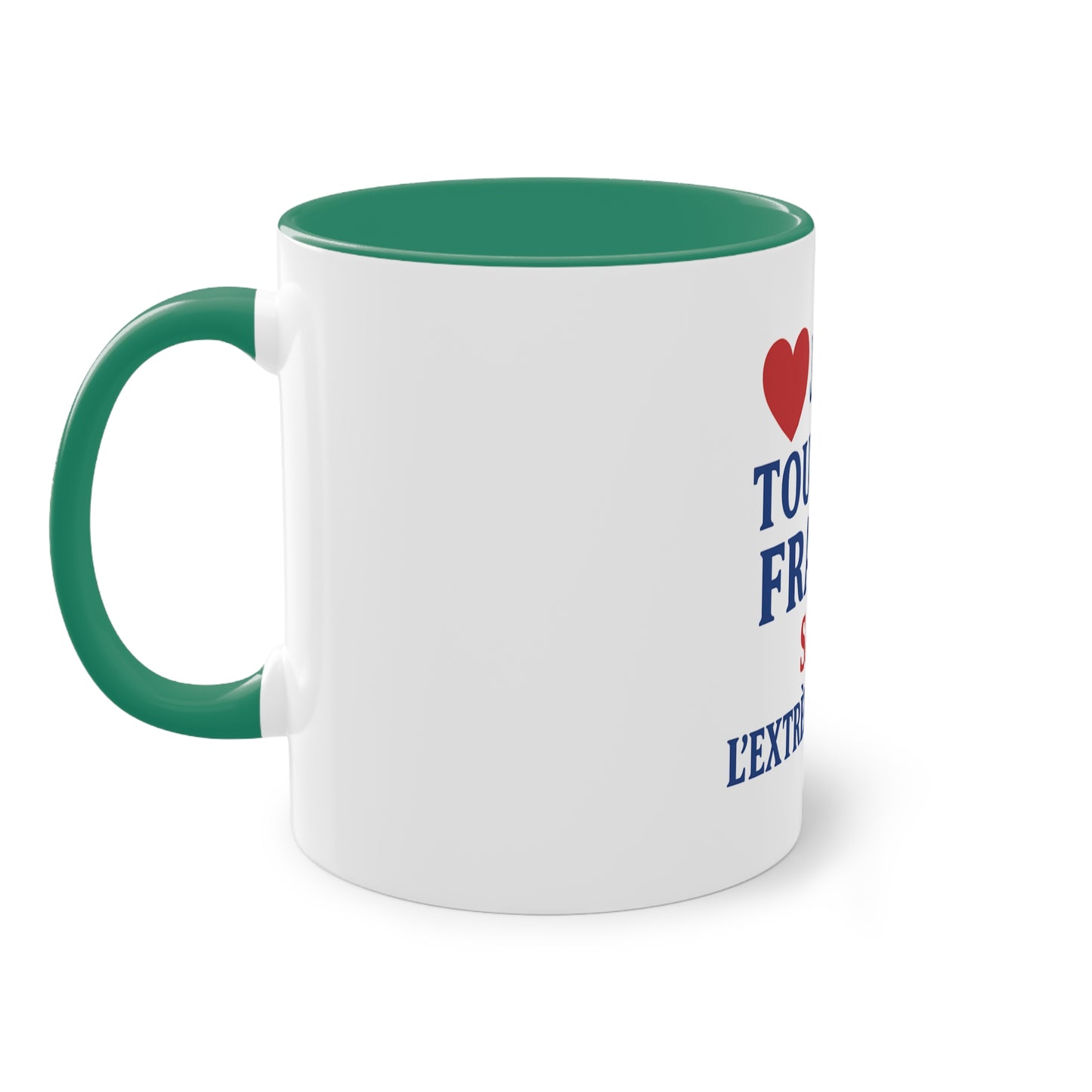 Mug - J'aime toute la France sauf -