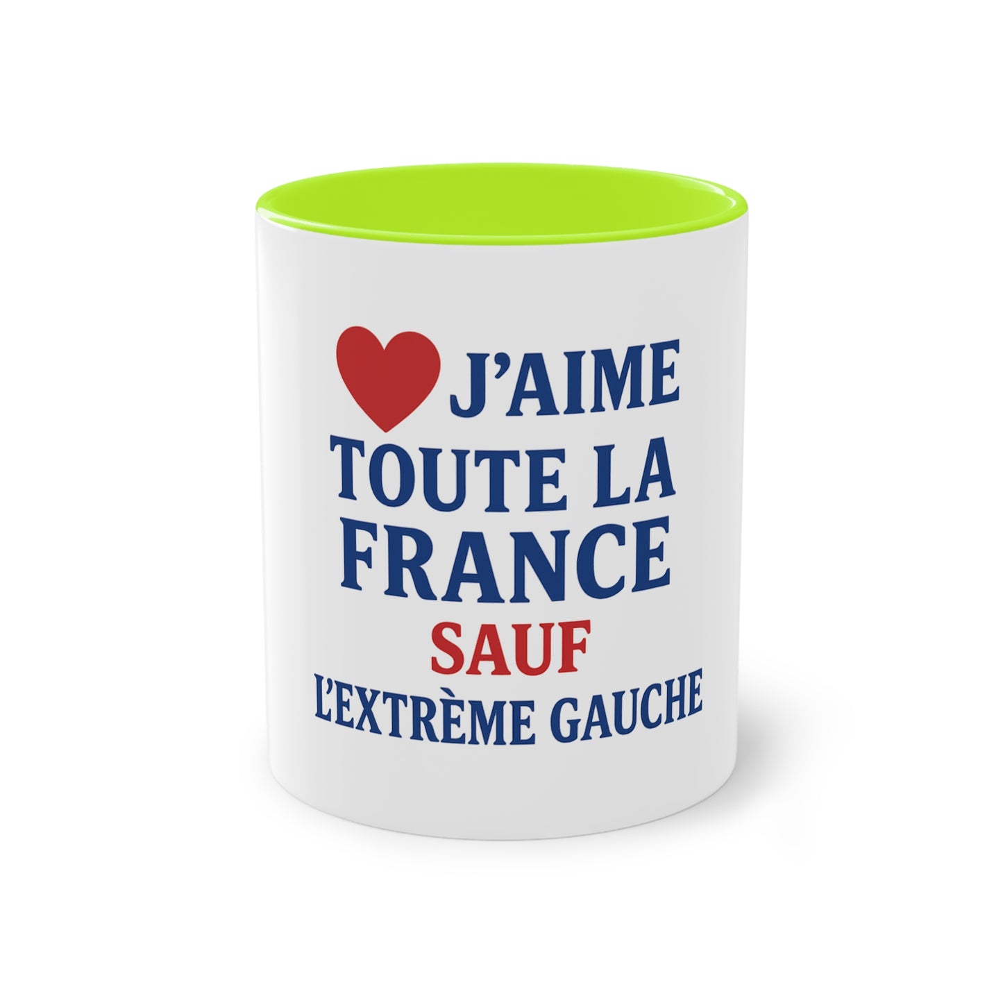 Mug - J'aime toute la France sauf -