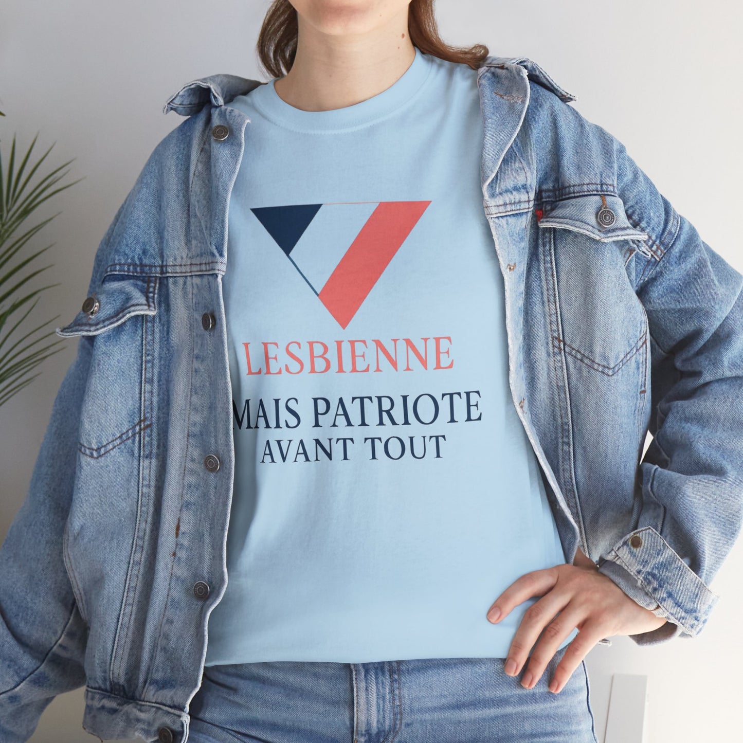 Lesbienne Mais Patriote Avant Tout - T-Shirt