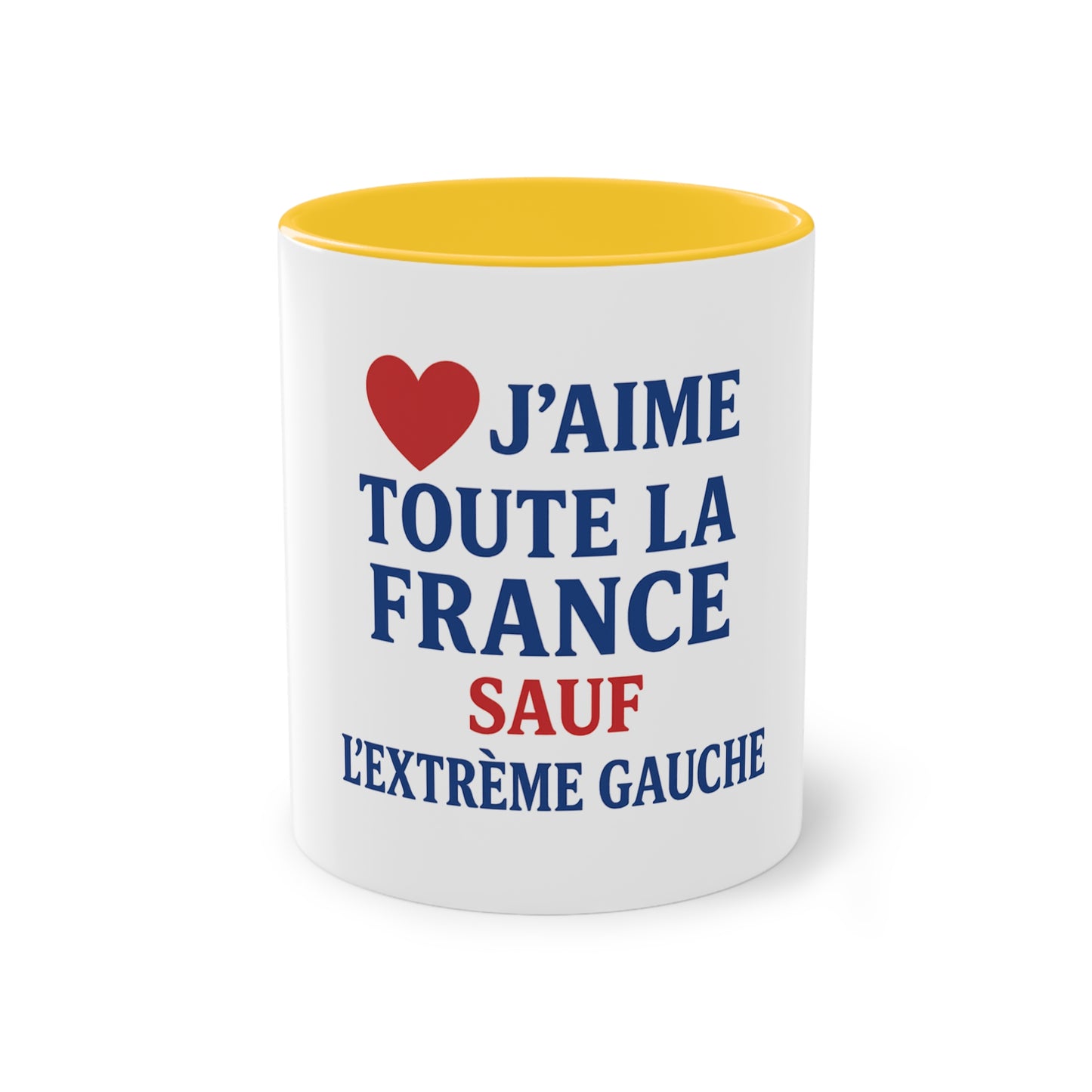 Mug - J'aime toute la France sauf -