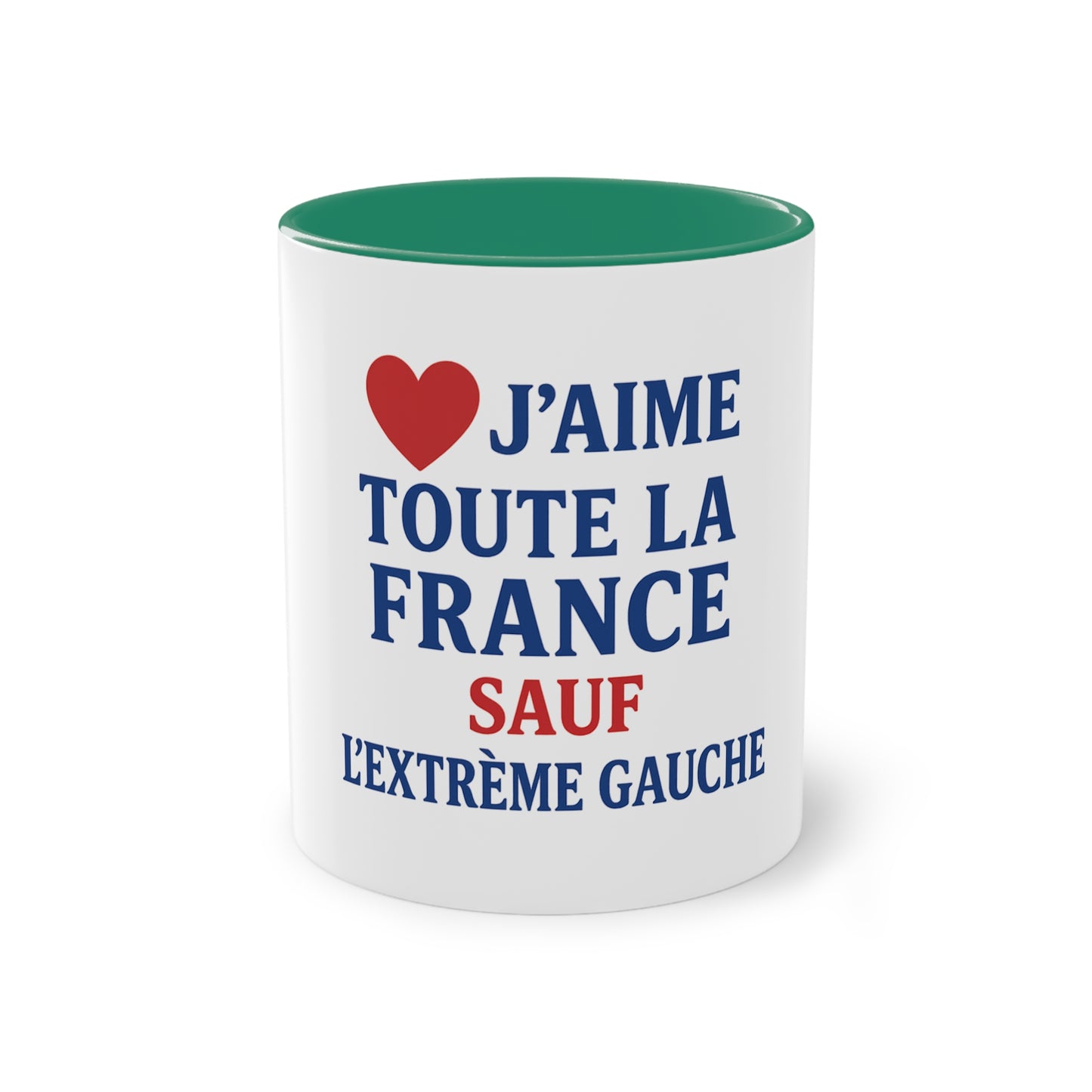 Mug - J'aime toute la France sauf -