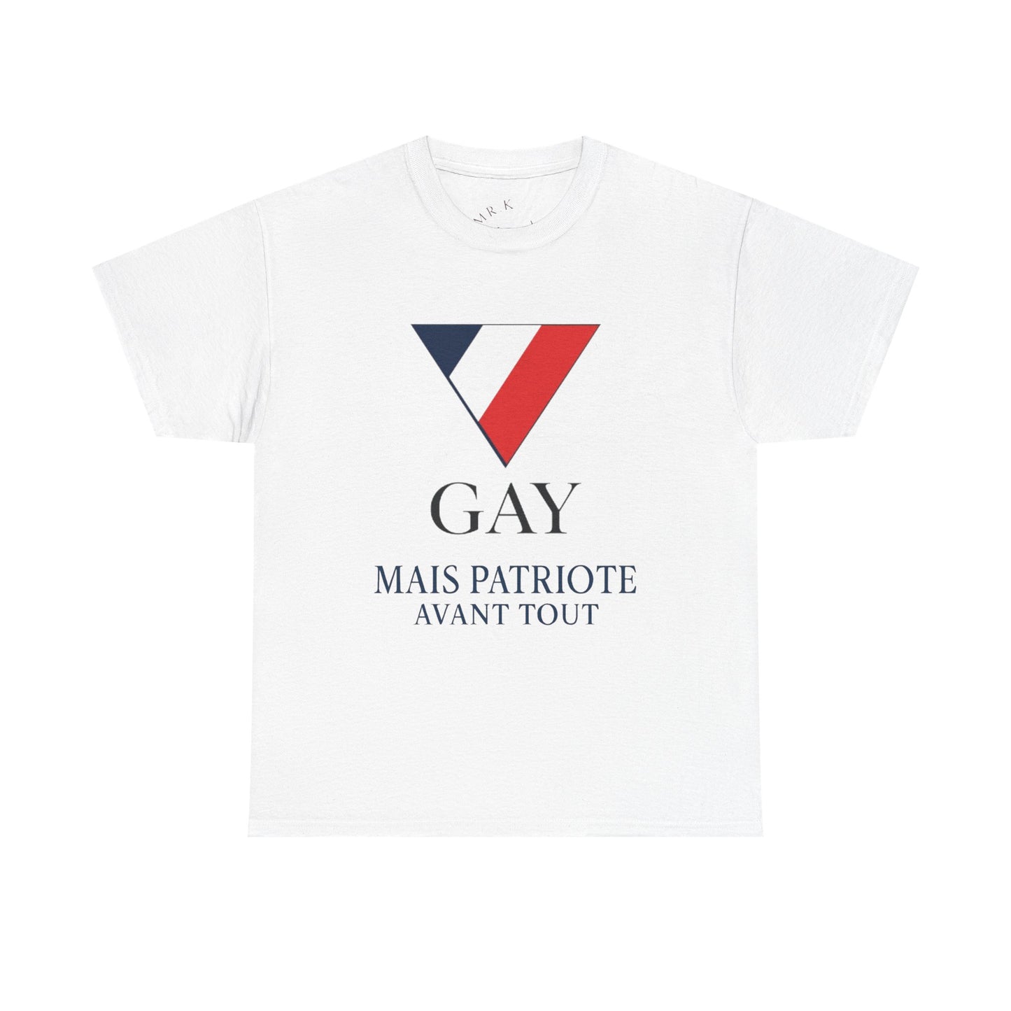GAY MAIS PATRIOTE AVANT TOUT - Tee-shirt