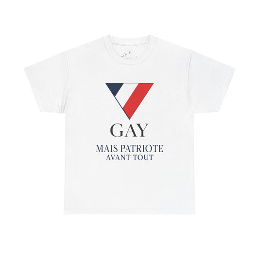 GAY MAIS PATRIOTE AVANT TOUT - Tee-shirt