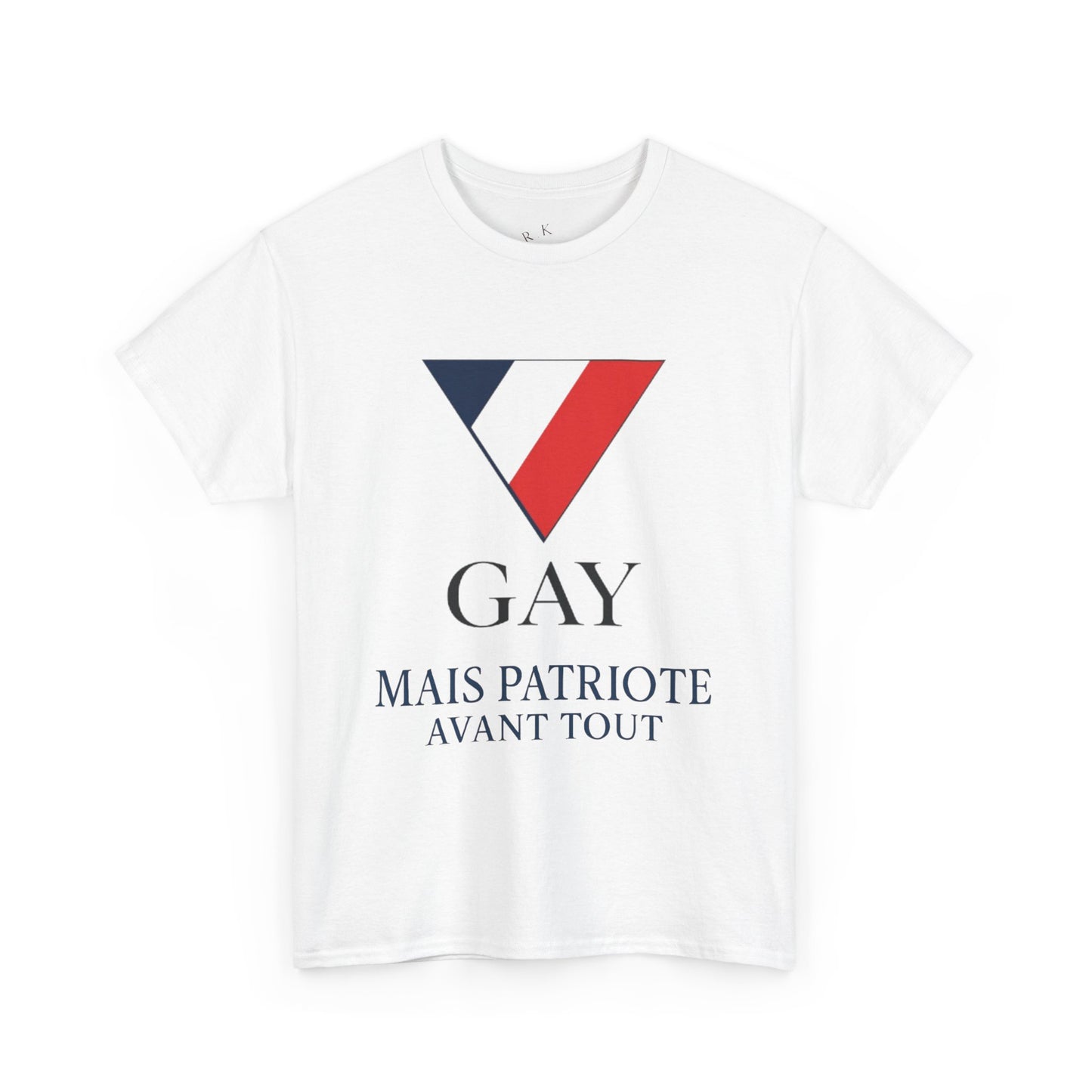 GAY MAIS PATRIOTE AVANT TOUT - Tee-shirt