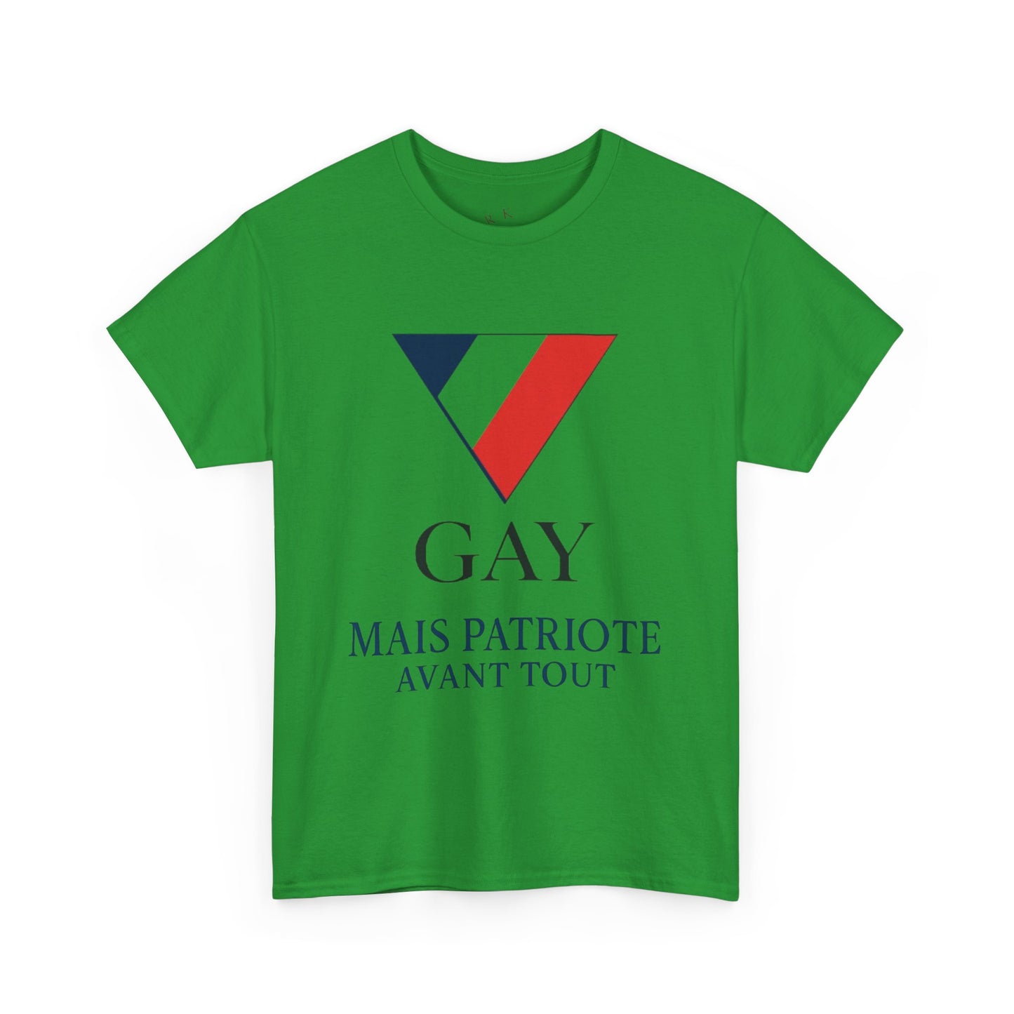 GAY MAIS PATRIOTE AVANT TOUT - Tee-shirt