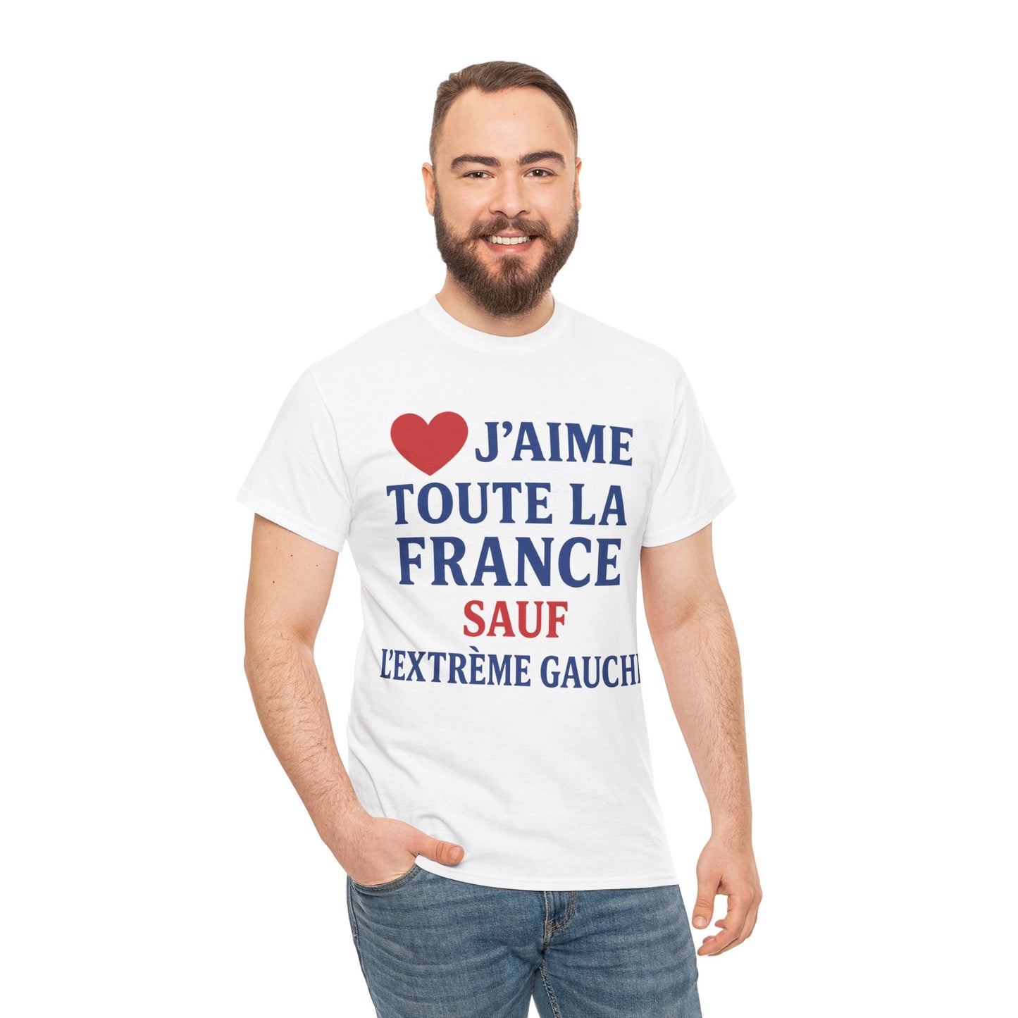 J’aime Toute La France Sauf L’Extrême Gauche- Tee shirt