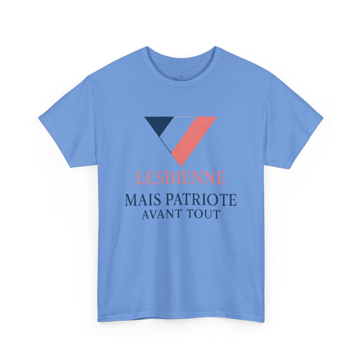 Lesbienne Mais Patriote Avant Tout - T-Shirt