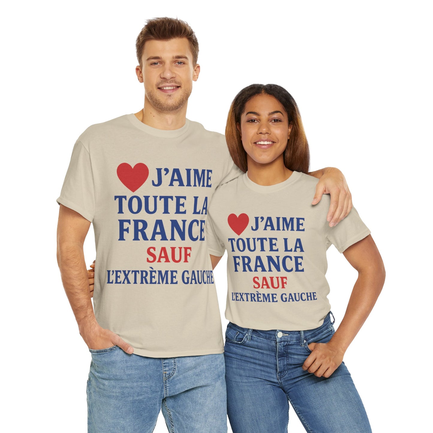 J’aime Toute La France Sauf L’Extrême Gauche- Tee shirt