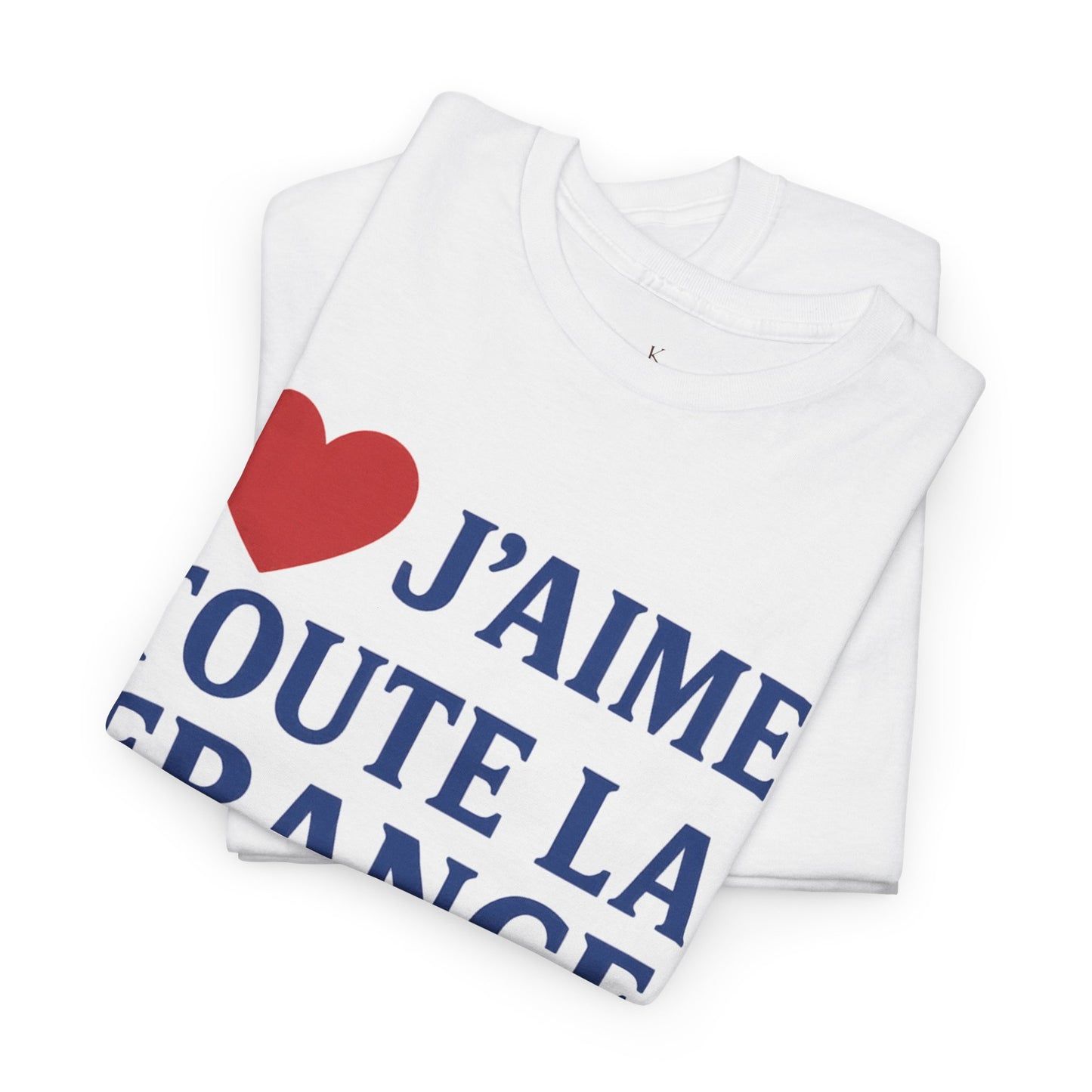 J’aime Toute La France Sauf L’Extrême Gauche- Tee shirt