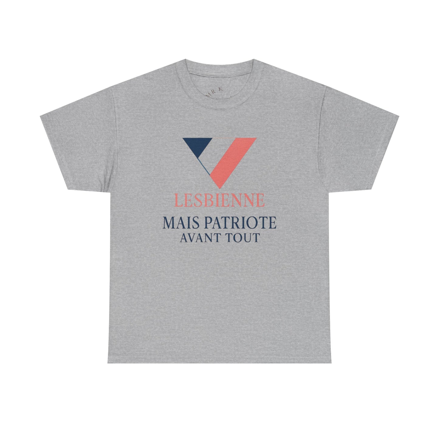 Lesbienne Mais Patriote Avant Tout - T-Shirt