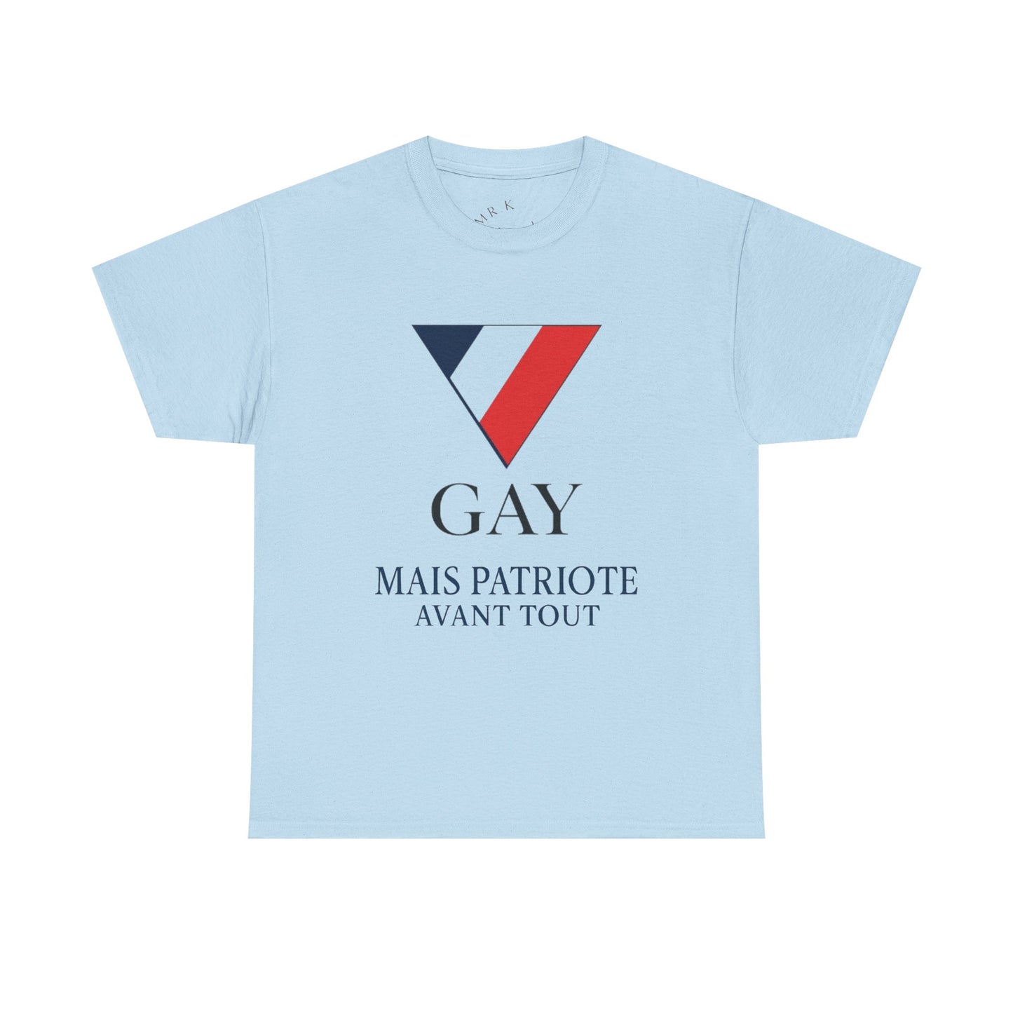 GAY MAIS PATRIOTE AVANT TOUT - Tee-shirt