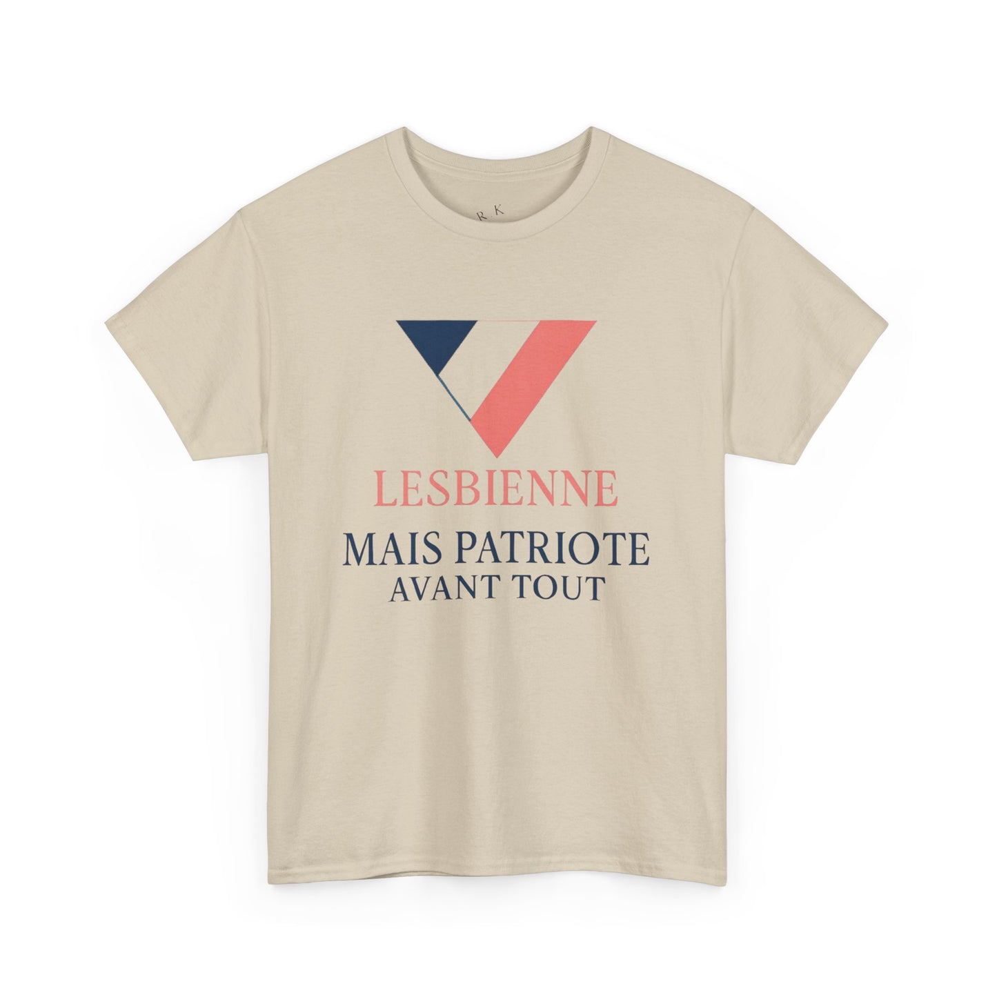 Lesbienne Mais Patriote Avant Tout - T-Shirt
