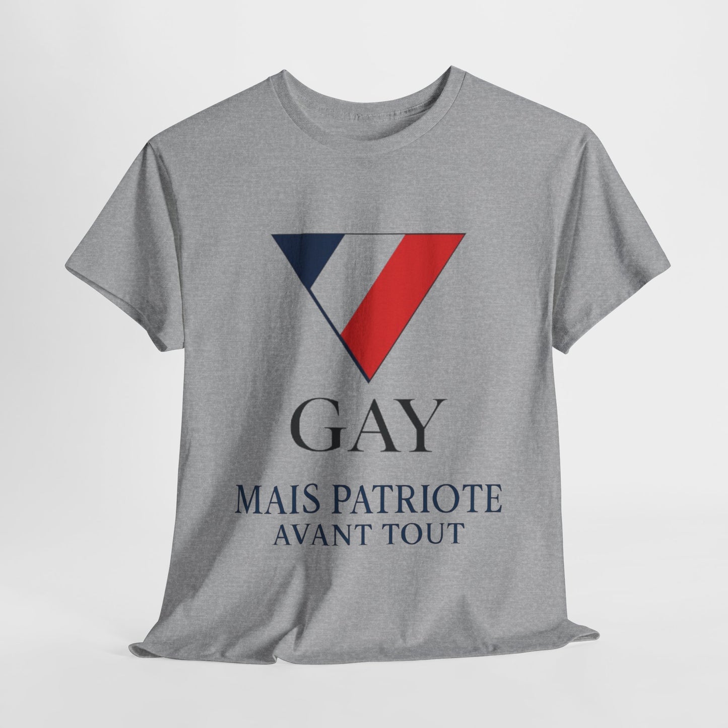 GAY MAIS PATRIOTE AVANT TOUT - Tee-shirt