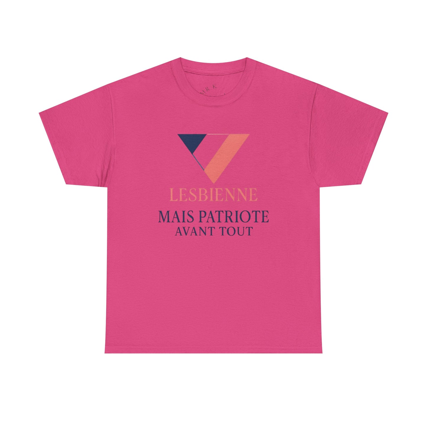 Lesbienne Mais Patriote Avant Tout - T-Shirt