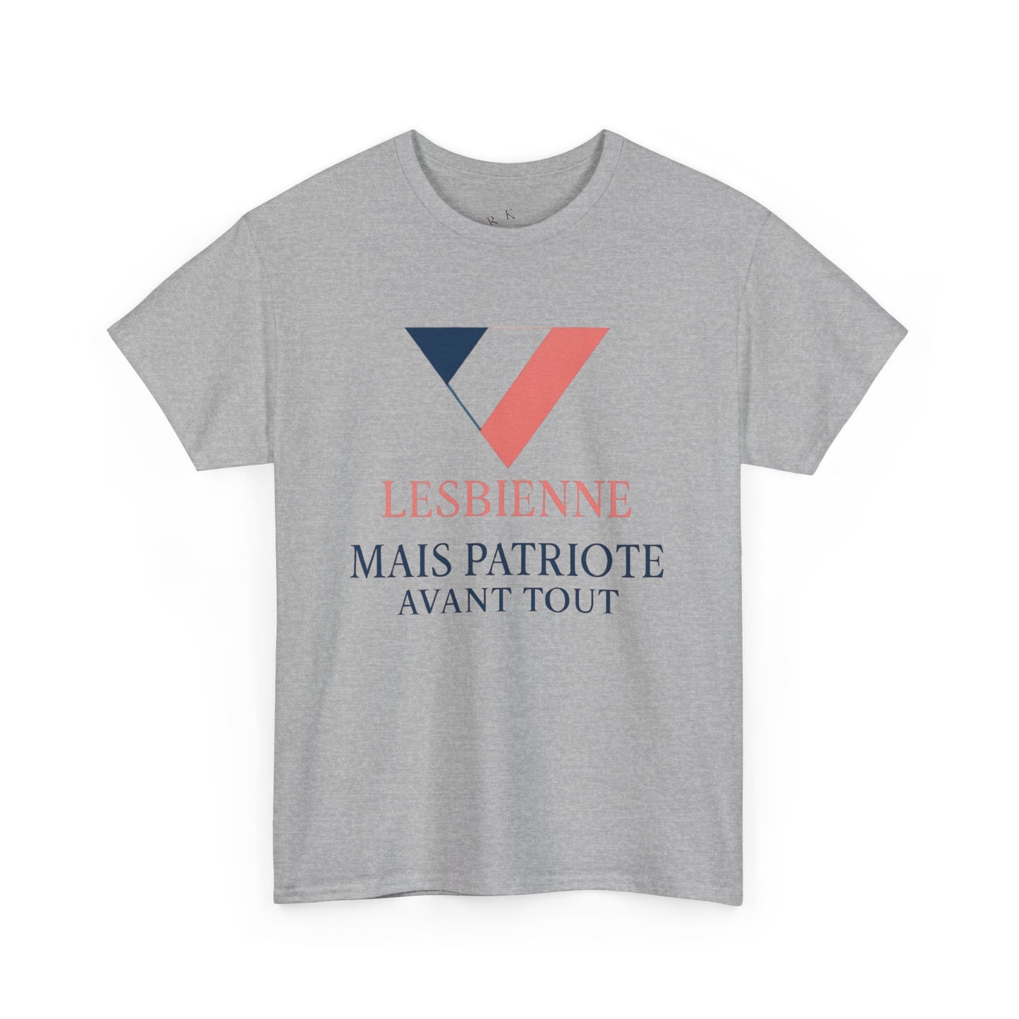 Lesbienne Mais Patriote Avant Tout - T-Shirt
