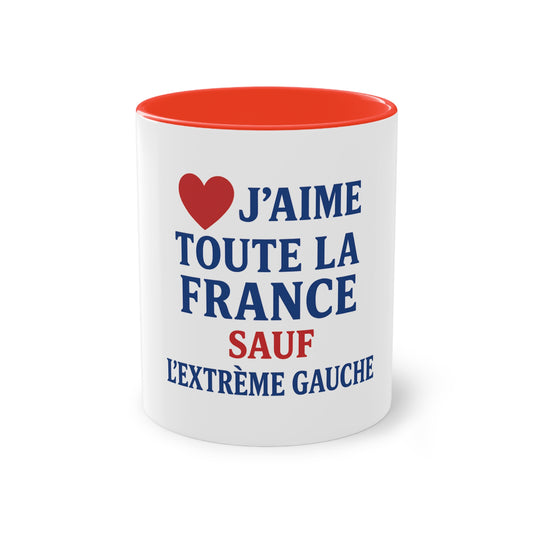 Mug - J'aime toute la France sauf -