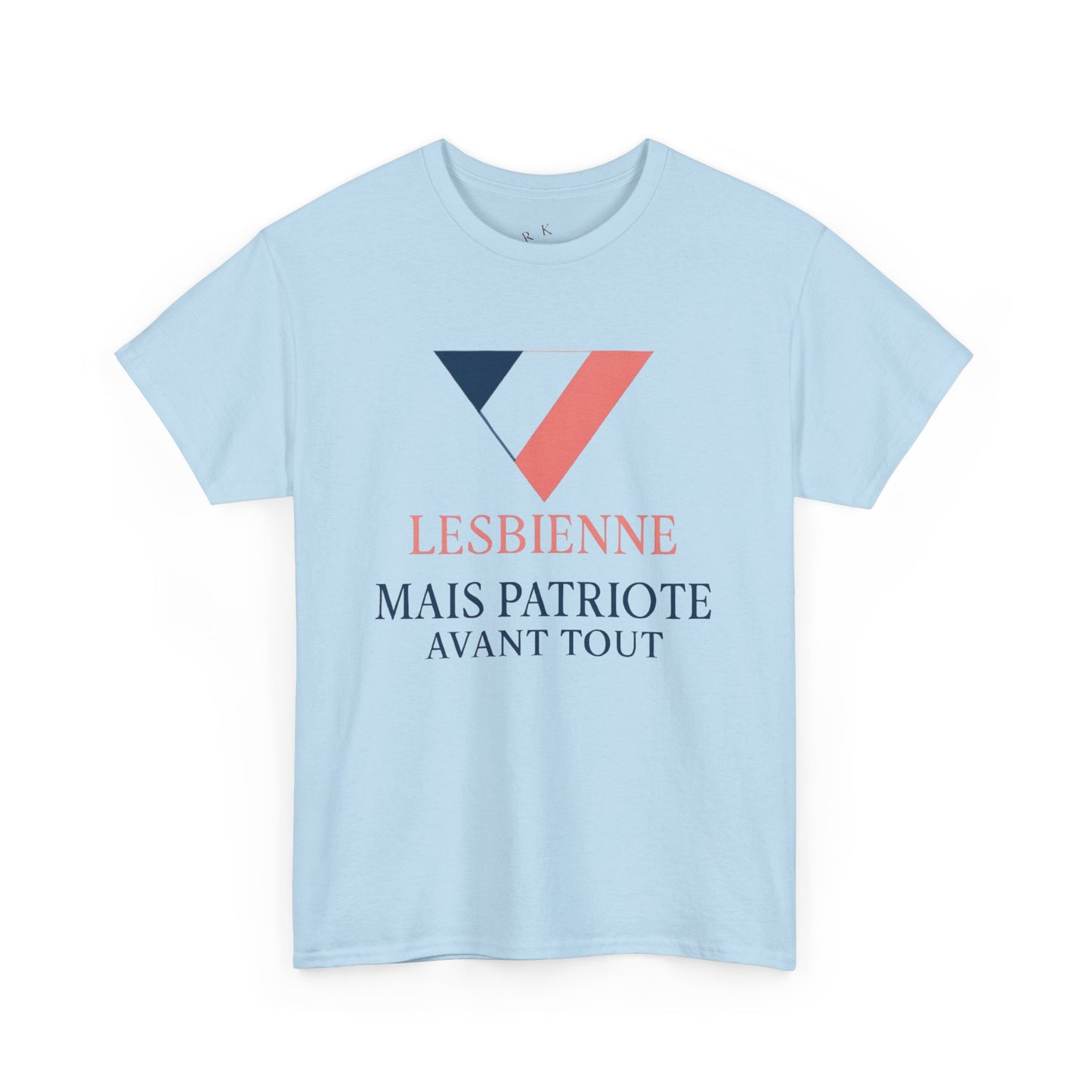 Lesbienne Mais Patriote Avant Tout - T-Shirt
