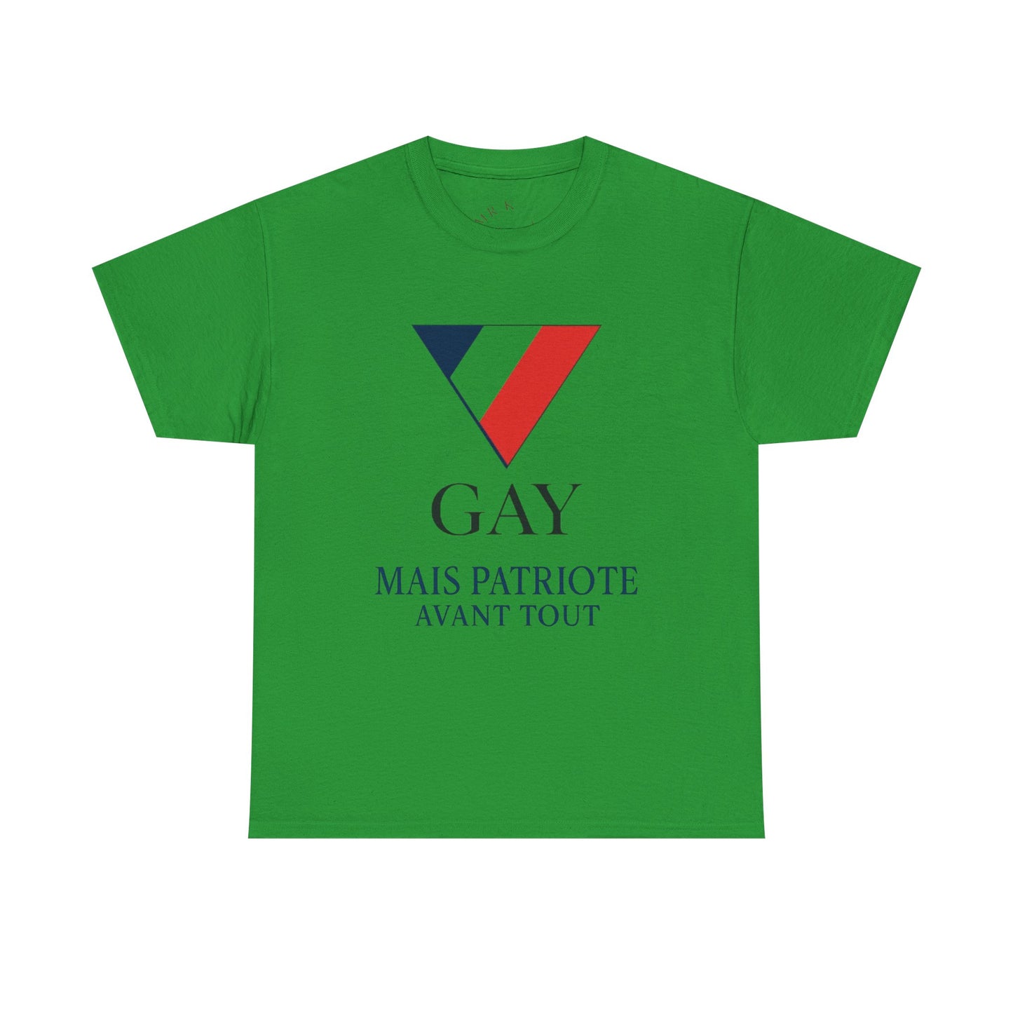 GAY MAIS PATRIOTE AVANT TOUT - Tee-shirt