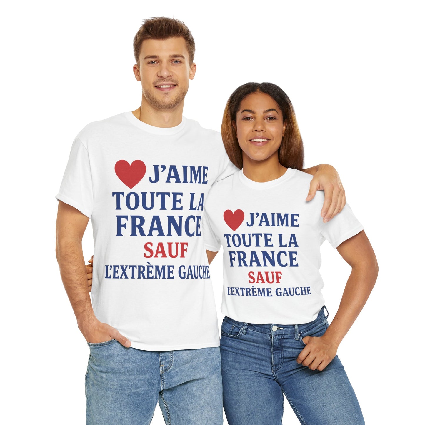 J’aime Toute La France Sauf L’Extrême Gauche- Tee shirt