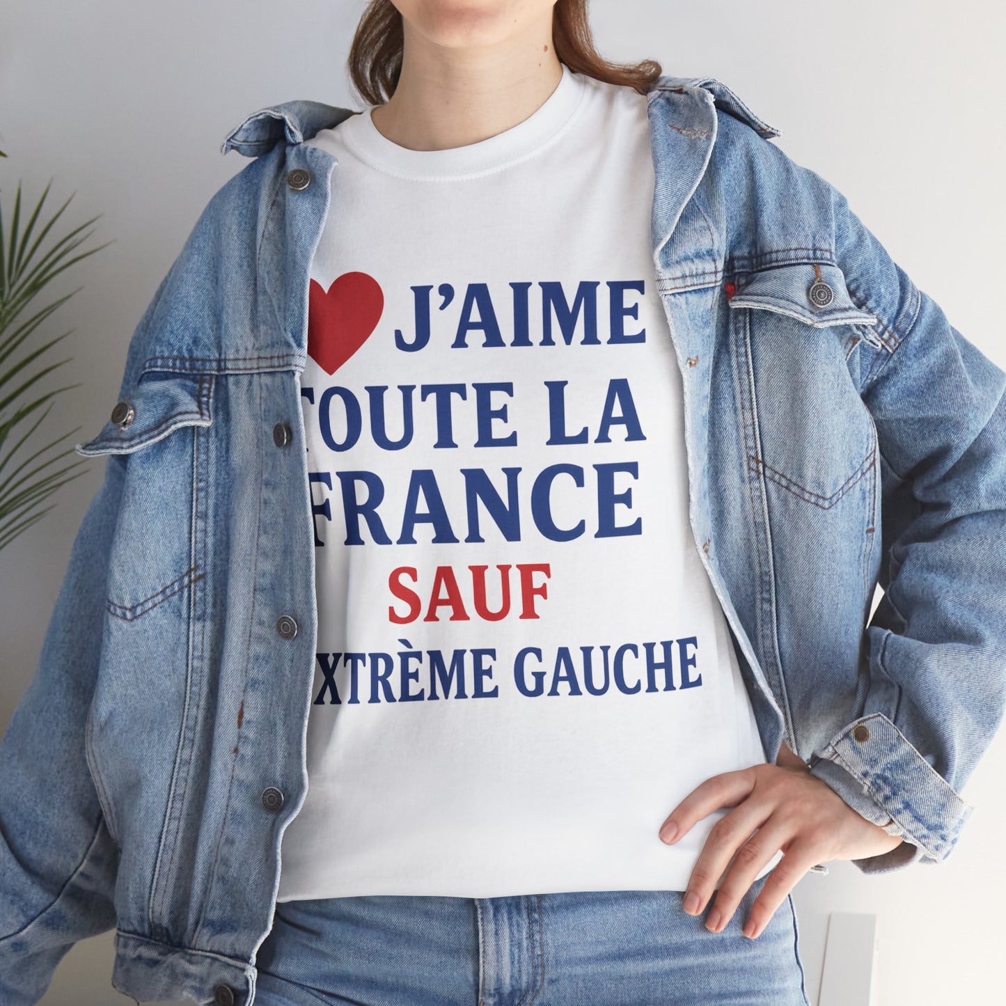 J’aime Toute La France Sauf L’Extrême Gauche- Tee shirt