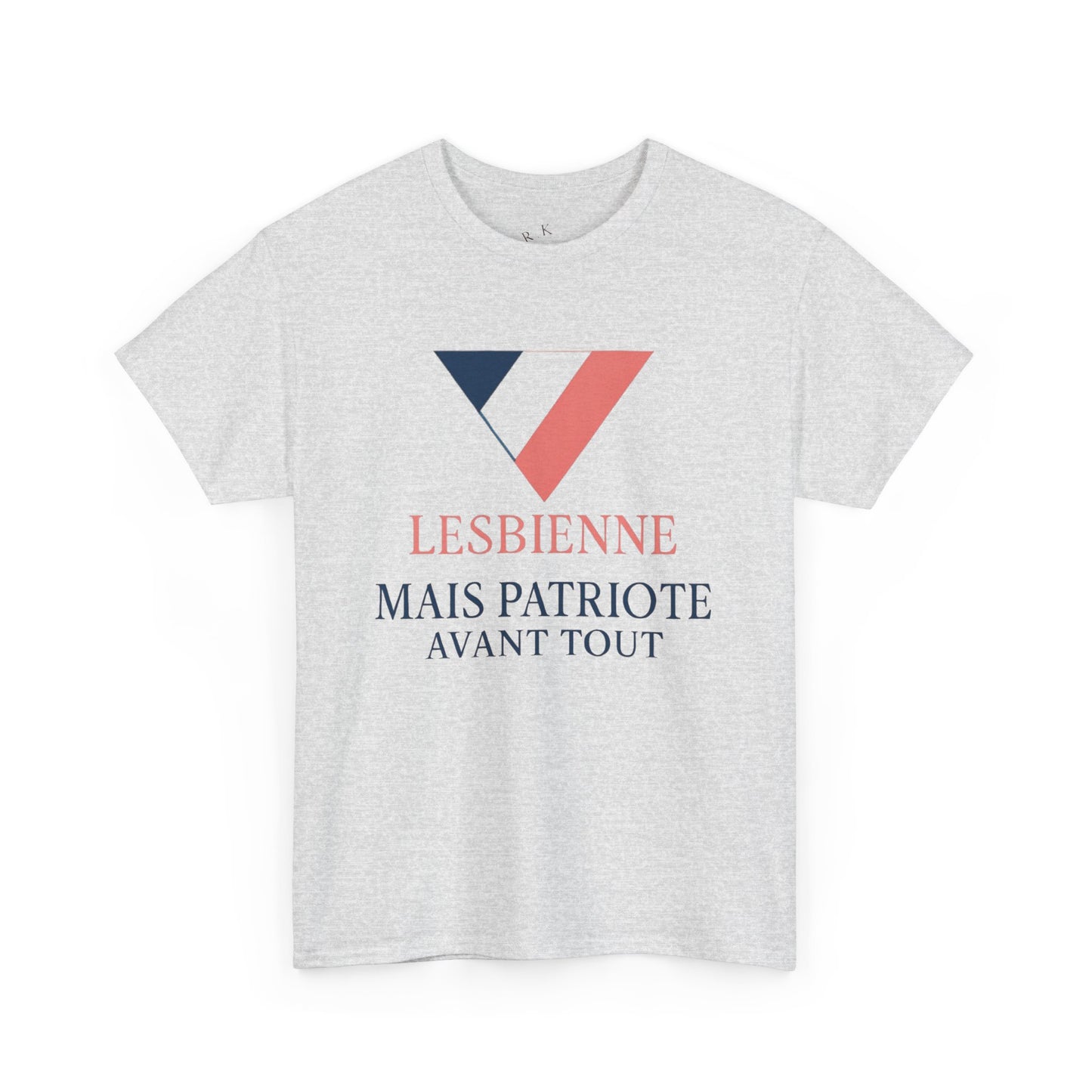Lesbienne Mais Patriote Avant Tout - T-Shirt
