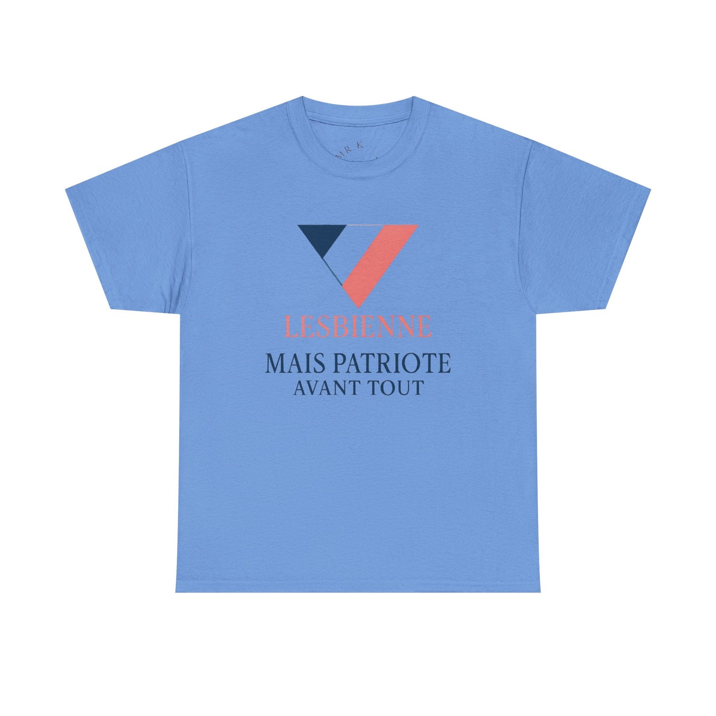 Lesbienne Mais Patriote Avant Tout - T-Shirt