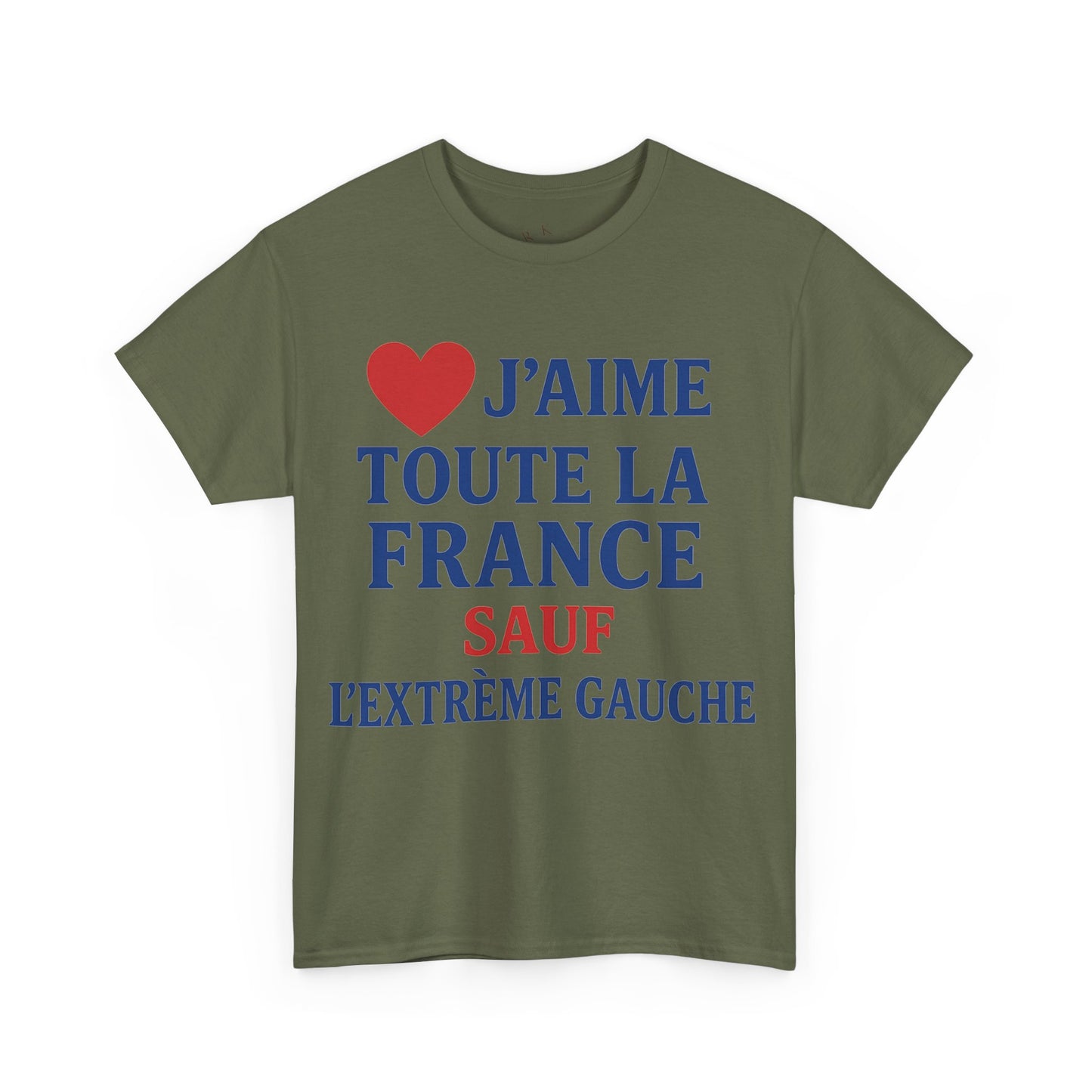 J’aime Toute La France Sauf L’Extrême Gauche- Tee shirt