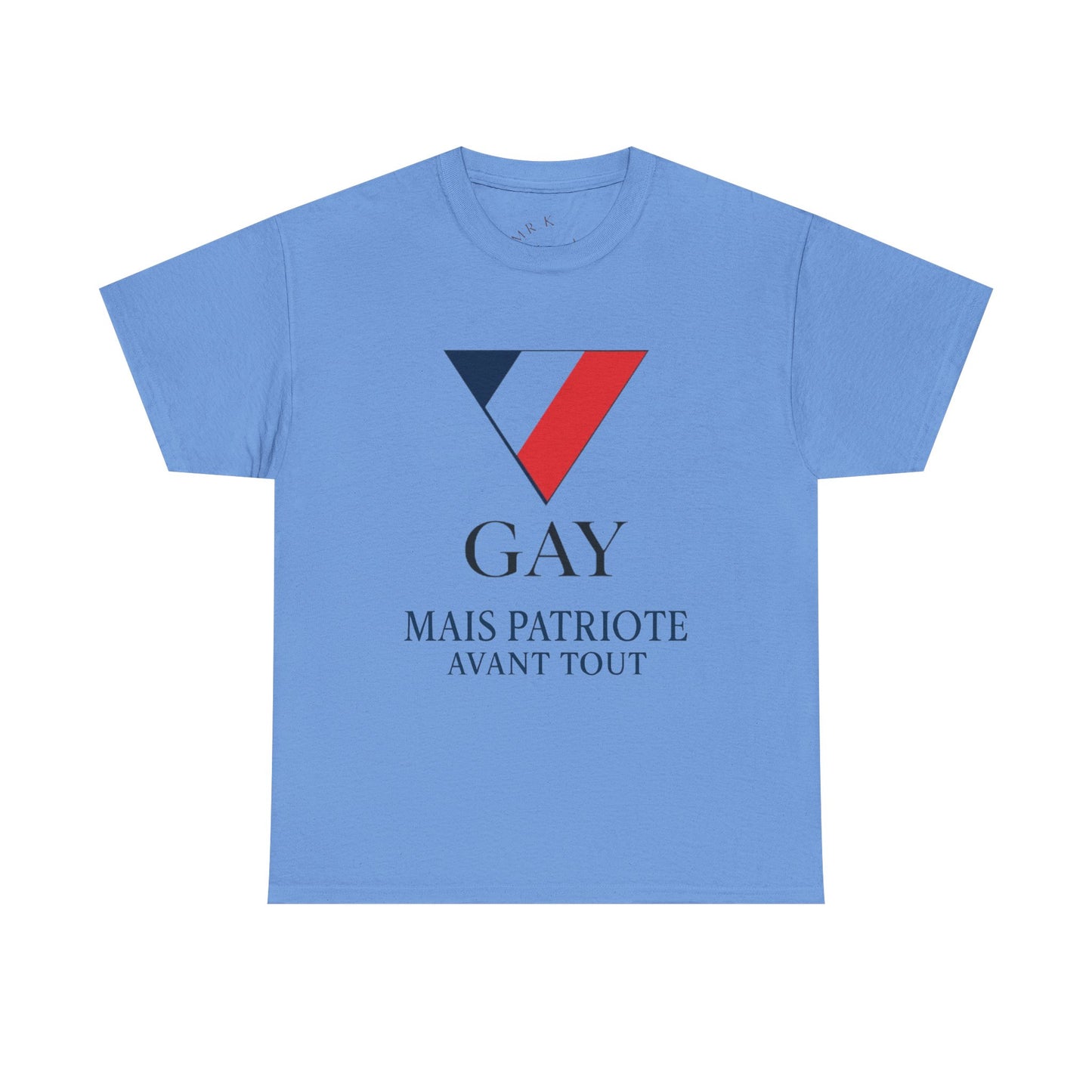 GAY MAIS PATRIOTE AVANT TOUT - Tee-shirt