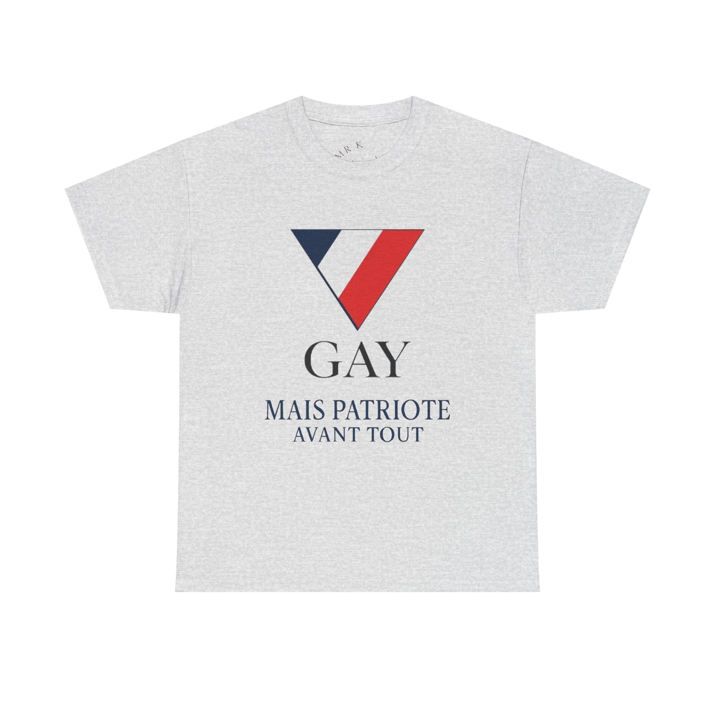 GAY MAIS PATRIOTE AVANT TOUT - Tee-shirt