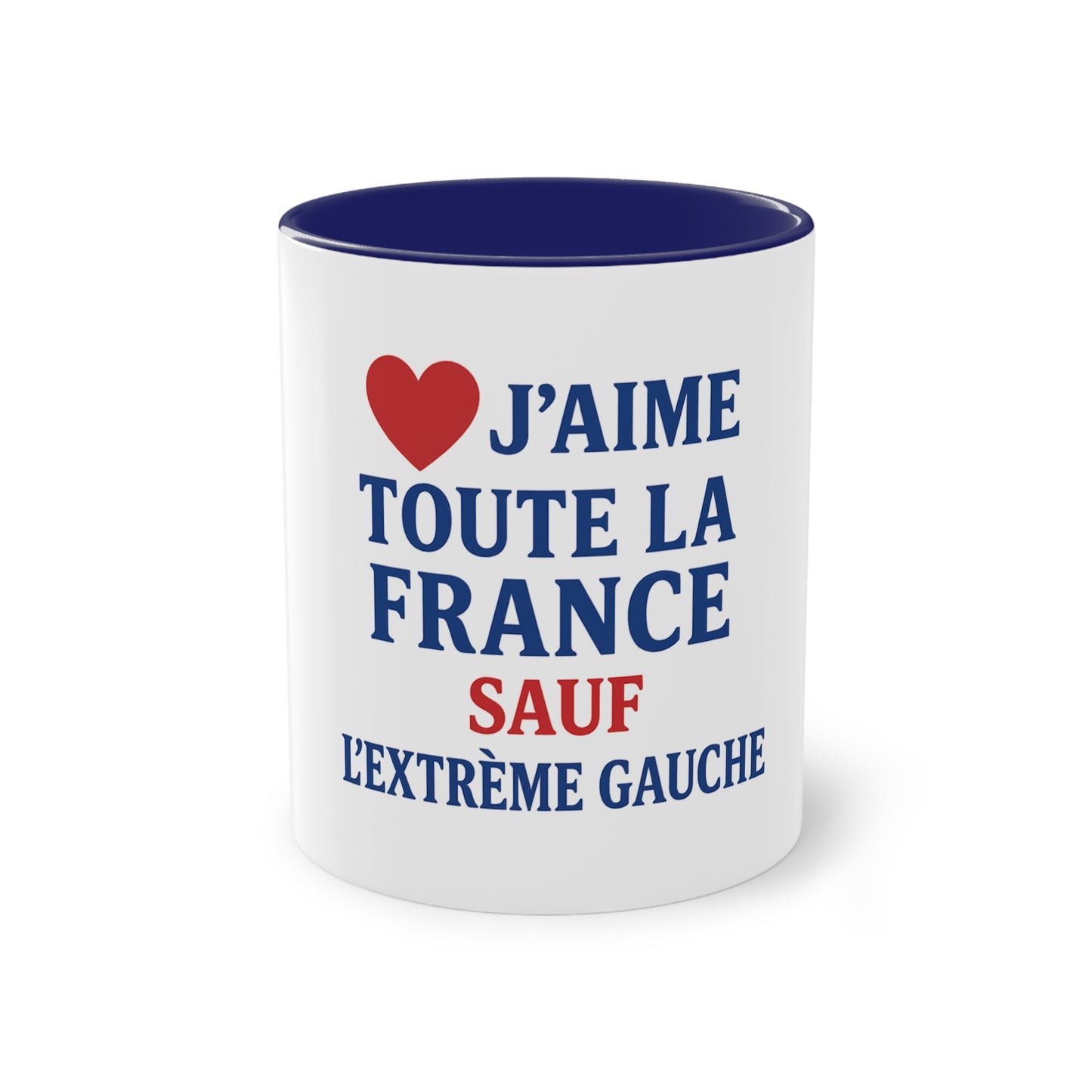 Mug - J'aime toute la France sauf -