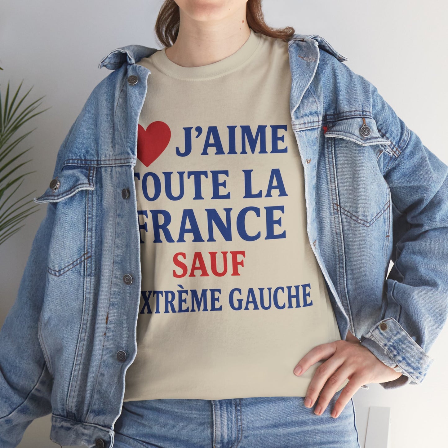 J’aime Toute La France Sauf L’Extrême Gauche- Tee shirt