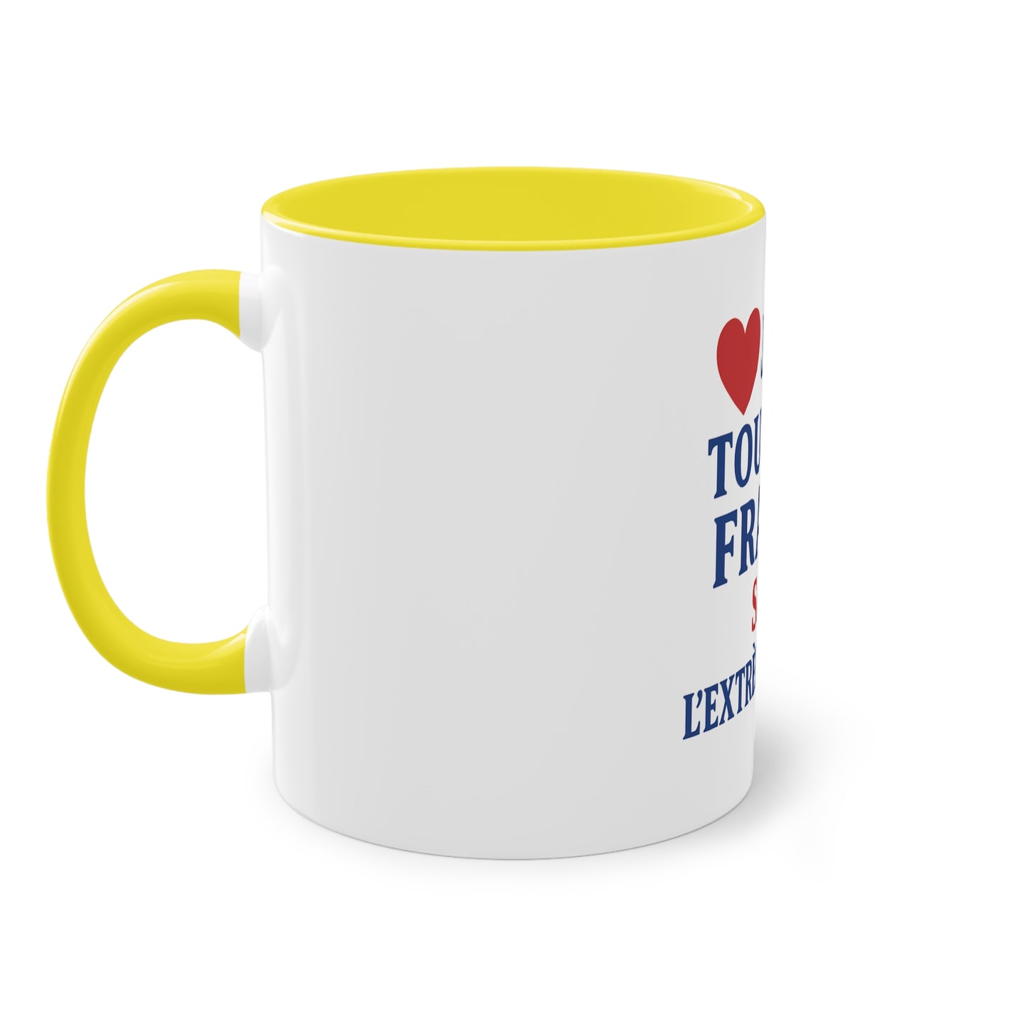 Mug - J'aime toute la France sauf -