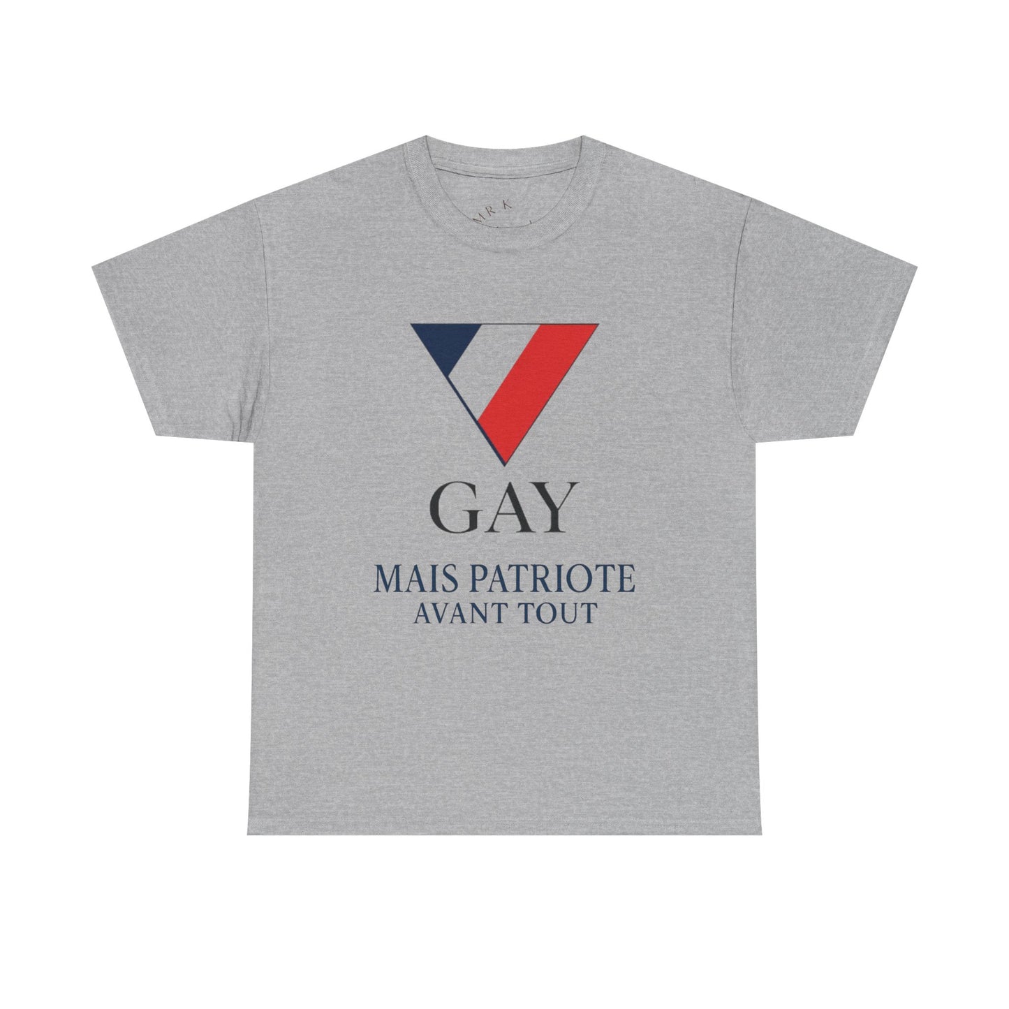 GAY MAIS PATRIOTE AVANT TOUT - Tee-shirt