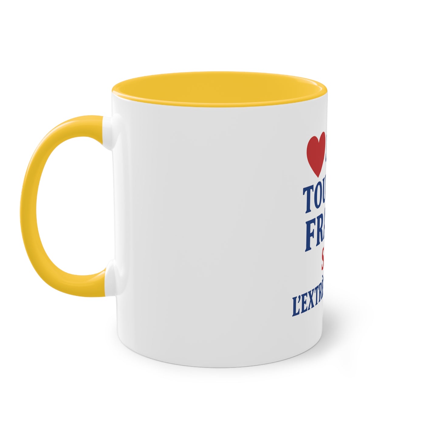 Mug - J'aime toute la France sauf -