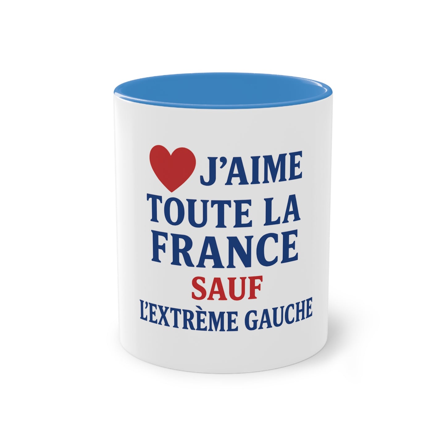 Mug - J'aime toute la France sauf -