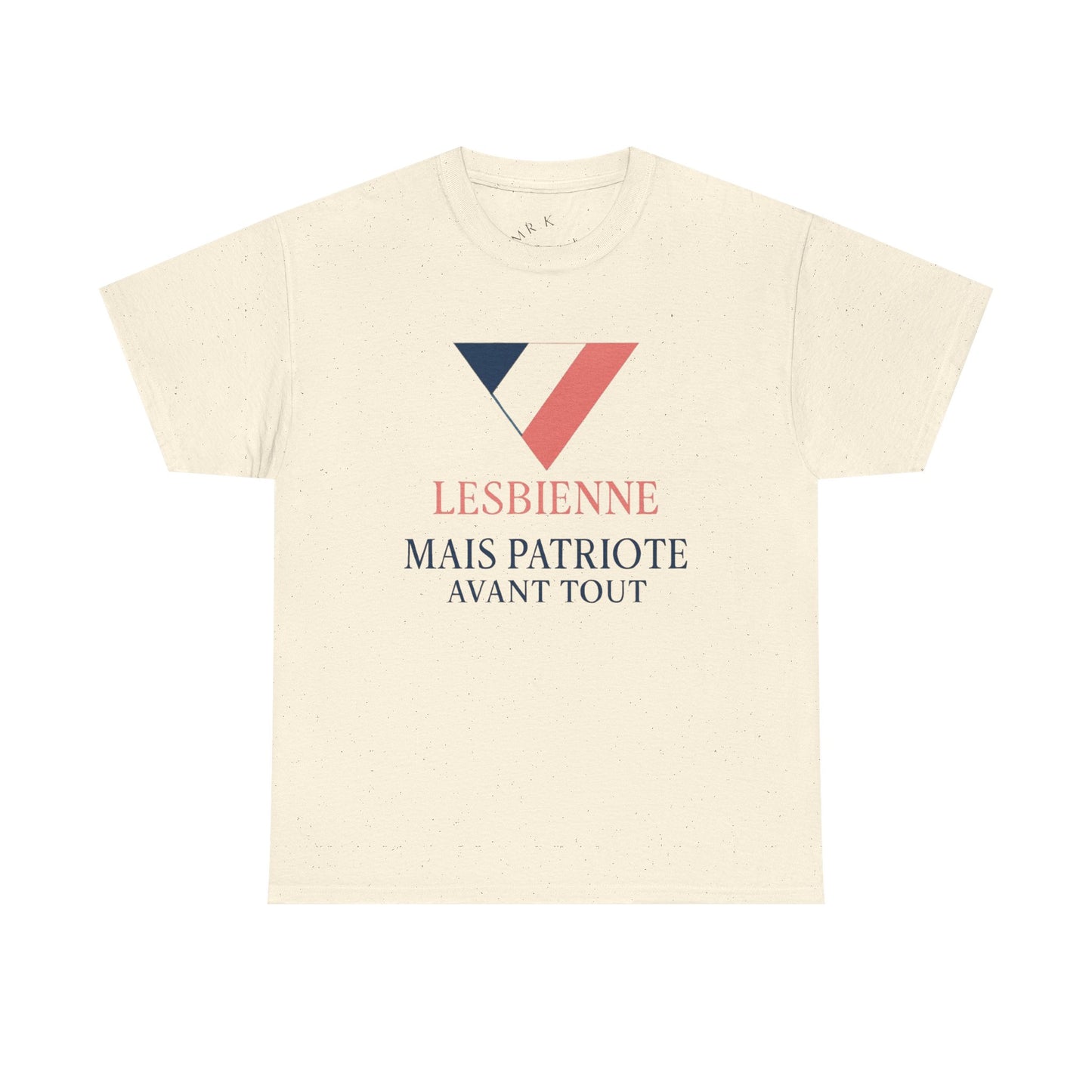 Lesbienne Mais Patriote Avant Tout - T-Shirt