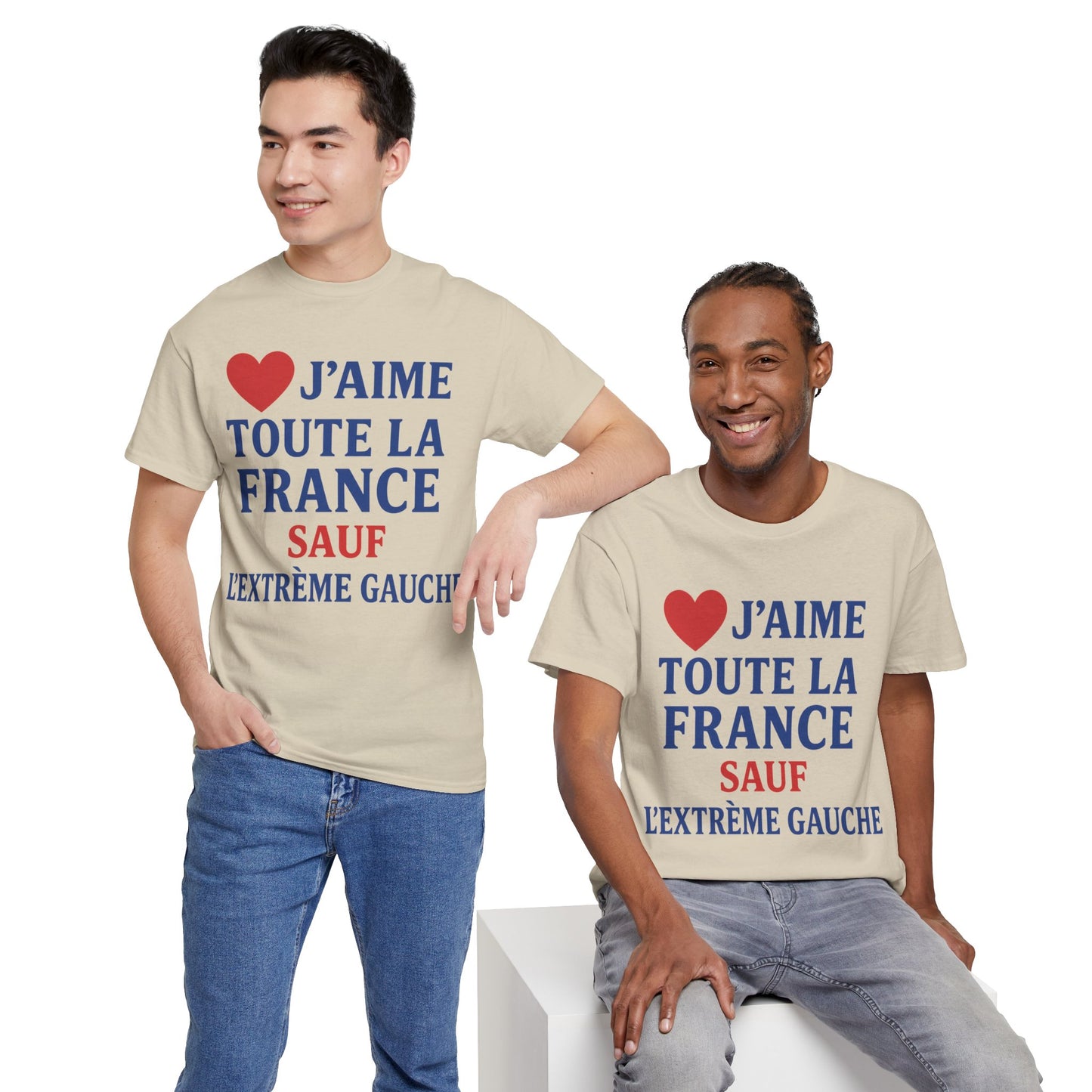 J’aime Toute La France Sauf L’Extrême Gauche- Tee shirt