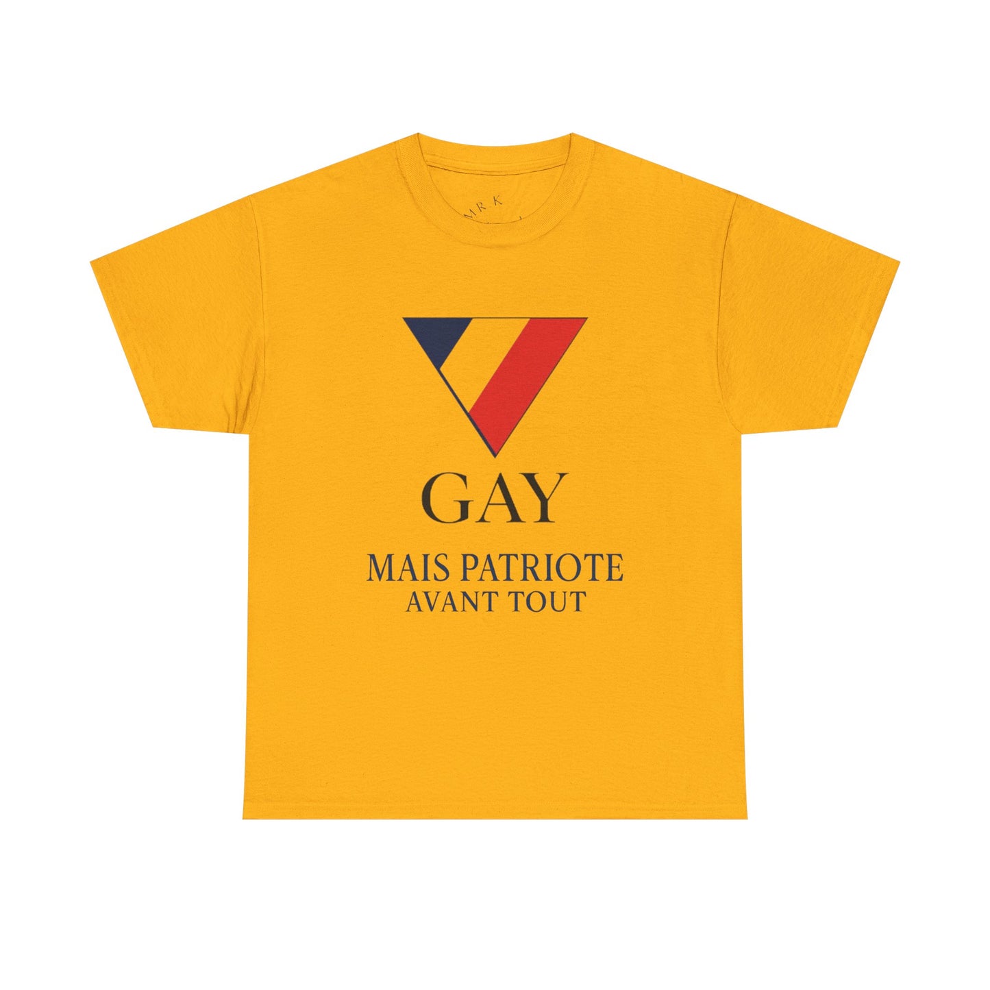 GAY MAIS PATRIOTE AVANT TOUT - Tee-shirt