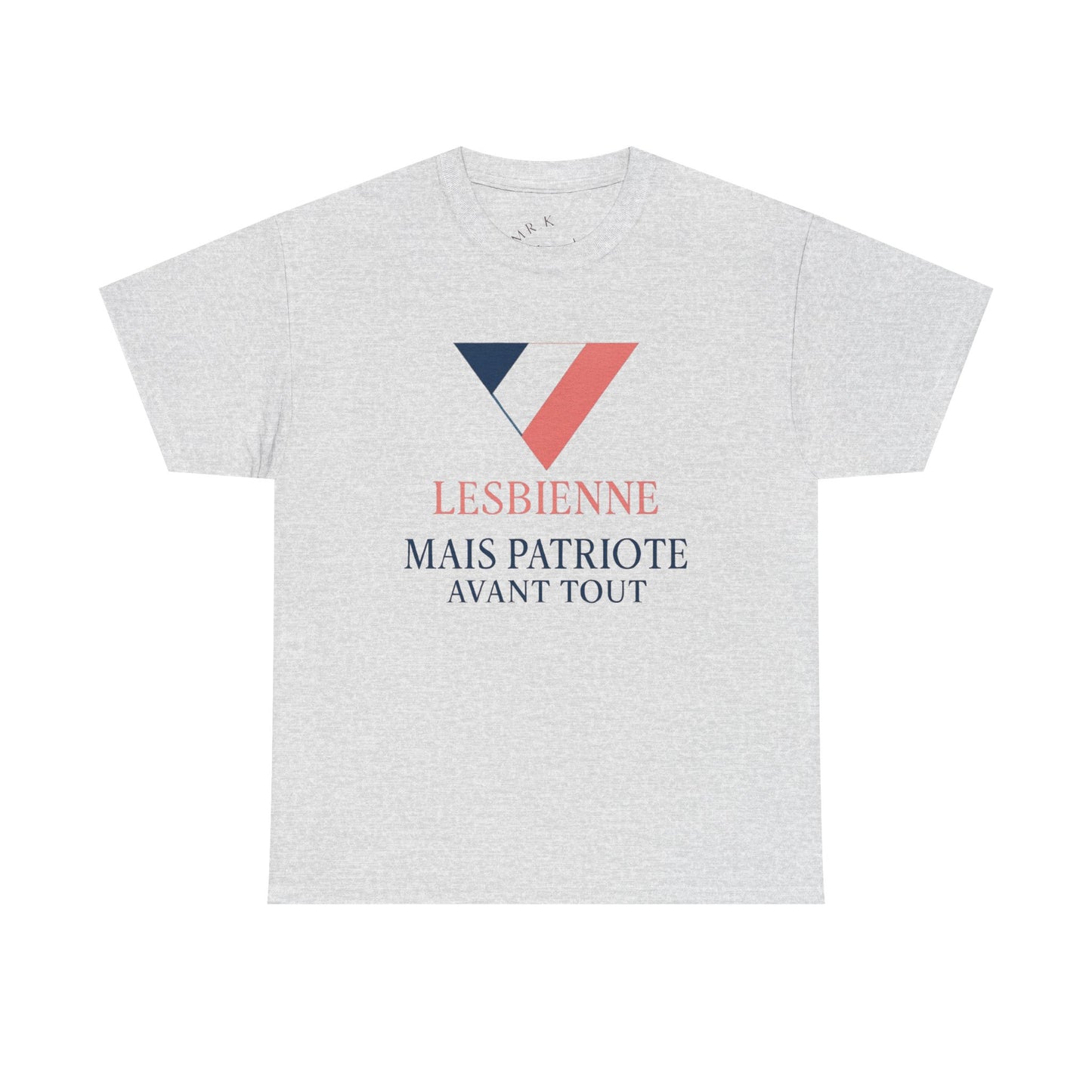 Lesbienne Mais Patriote Avant Tout - T-Shirt